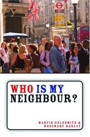 Cover of: Who Is My Neighbour? by Goldsmith/harley 