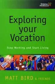 Exploring your vocation : stop working and start living