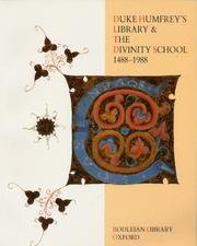 Duke Humfrey's Library & the Divinity School 1488-1988 : an exhibition at the Bodleian Library June-August 1988