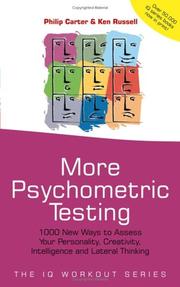 Cover of: More psychometric testing: 1000 new ways to assess your personality, creativity, intelligence, and lateral thinking