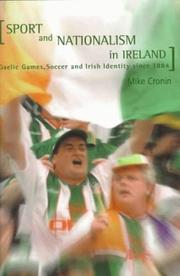 Sport and nationalism in Ireland : Gaelic games, soccer and Irish identity since 1884