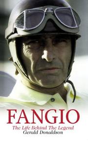 Fangio : the life behind the legend