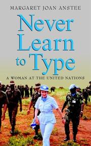 Cover of: Never learn to type: a woman at the United Nations