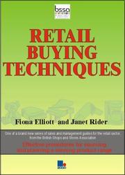 Retail buying techniques : planning, organising and evaluating retail buying decisions and improving profitability