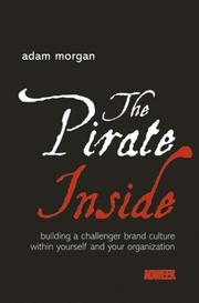 Cover of: The Pirate Inside: Building a Challenger Brand Culture Within Yourself and Your Organization