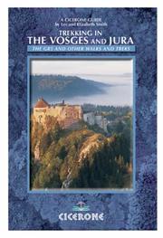 Trekking in the Vosges and Jura : the GR5, GR53 and other treks and walks