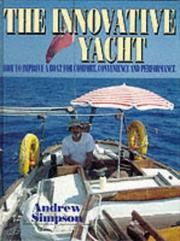 The innovative yacht : how to improve a boat for comfort, convenience and perfromance