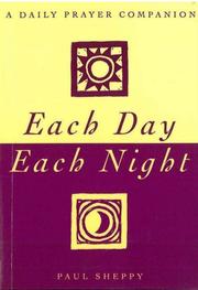 Each day, each night : a daily prayer companion