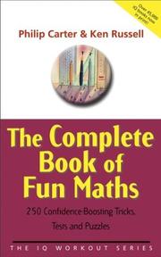 The complete book of fun maths : 250 confidence-boosting tricks, tests, and puzzles