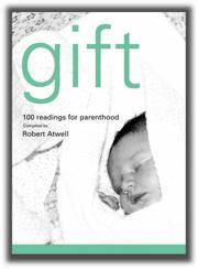 Gift : 100 readings in celebration of birth and parenthood