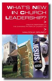 What's new in church leadership? : creative responses to the changing pattern of church life