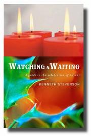 Watching and waiting : a guide to the celebration of Advent