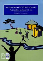 Water and sanitation for all : partnerships and innovations : selected papers of the 23rd WEDC Conference, Durban, South Africa, 1997