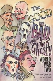 The good the bad and the ghastly : World War Two