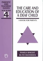 Cover of: The Care and Education of a Deaf Child by Pamela Knight, Ruth Swanwick