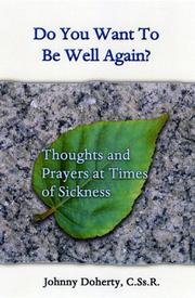 Cover of: Do You Want to be Well Again? by Johnny Doherty