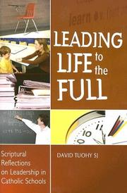 Leading life to the full : scriptural reflections on leadership in Catholic schools