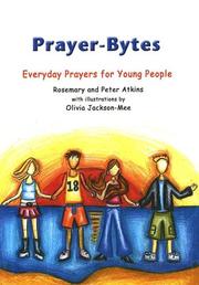 Prayer-bytes : everyday prayers for young people