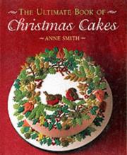 Cover of: The Ultimate Book of Christmas Cakes (The Creative Cakes Series)