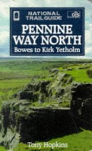 Pennine way North : Bowes to Kirk Yetholm