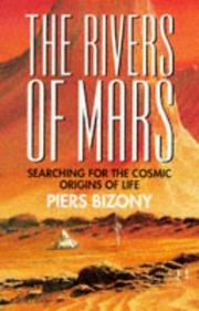 Cover of: The Rivers of Mars: Searching for the Cosmic Origins of Life