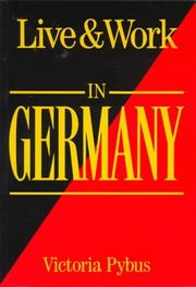 Cover of: Live & Work in Germany (Living & Working Abroad Guides) by Victoria Pybus, Greg Adams