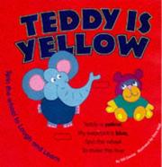 Teddy is yellow