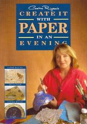 Cover of: Caroline Righton's Create It with Paper in an Evening (In an Evening)
