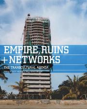 Empires, ruins + networks : the transcultural agenda in art