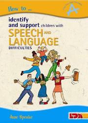 How to identify and support children with speech and language difficulties : including the Afasic checklists for children aged 4-10 years