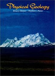 Physical geology by Brian J. Skinner