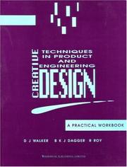 Creative techniques in product and engineering design : a practical workbook