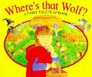 Where's that wolf? : a fairy tale flap book