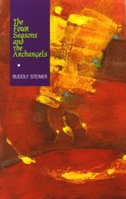 The four seasons and the archangels : experience of the course of the year in four cosmic imaginations : five lectures given in Dornach, Switzerland, between 5 and 13 October 1923