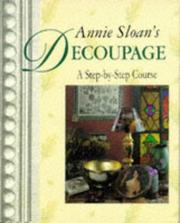 Annie Sloan's decoupage : a step-by-step course