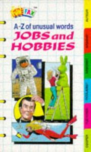 Jobs and hobbies : A-Z of unusual words