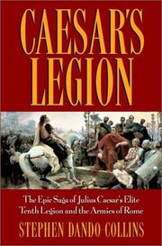 Cover of: Caesar's Legion: The Epic Saga of Julius Caesar's Elite Tenth Legion and the Armies of Rome