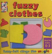 Cover of: Fuzzy Clothes (Fuzzy Baby)