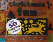Cover of: Christmas Fun (Fuzzy Felt Board Books)