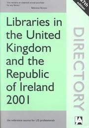 Cover of: Libraries in the United Kingdom and the Republic of Ireland 2001 (Libraries in the United Kingdom & Republic of Ireland)