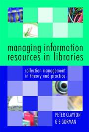 Managing information resources in libraries : collection management in theory and practice