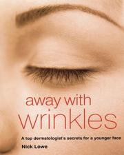 Away with wrinkles : a top dermatologist's secrets for a younger face