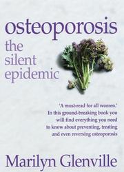 Osteoporosis : the silent epidemic