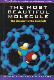 The most beautiful molecule by Hugh Aldersey-Williams