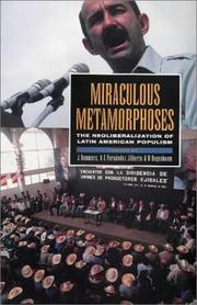 Miraculous metamorphoses : the neoliberalisation of Latin American populism