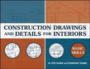 Cover of: Construction Drawings and Details for Interiors by W. Otie Kilmer, Rosemary Kilmer, Kilmer, Stephen Hanessian