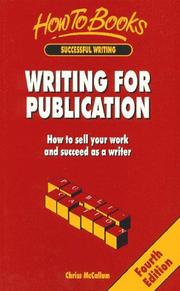 Writing for publication : how to sell your work and succeed as a writer