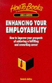 Enhancing your employability : how to improve your prospects of achieving a fulfilling and rewarding career