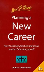 Cover of: Planning a New Career: How to Take Stock, Change Course and Secure a Better Future for Yourself