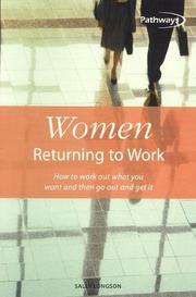 Women returning to work : how to work out what you want and then go out and get it